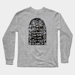 Rest in Peace: Free Time Long Sleeve T-Shirt